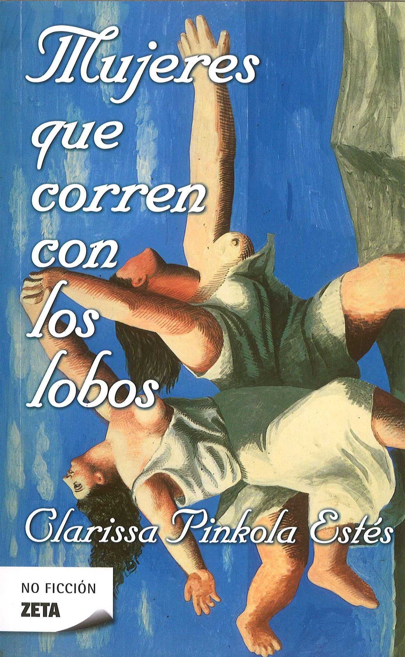 Mujeres que corren con los lobos/ Women Who Run with the Wolves