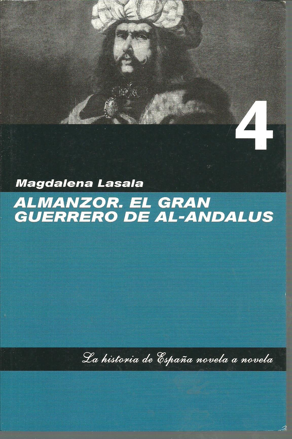 Almanzor. El Gran Guerrero De Al-Andalus
