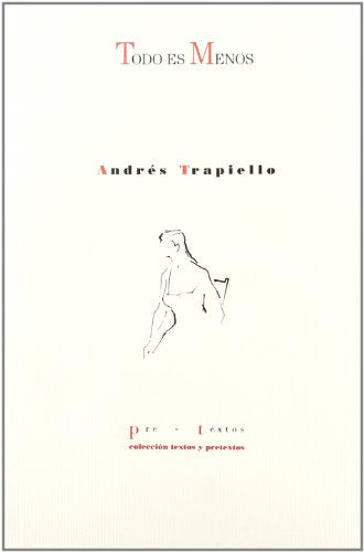 Todo es menos (Textos y pretextos)