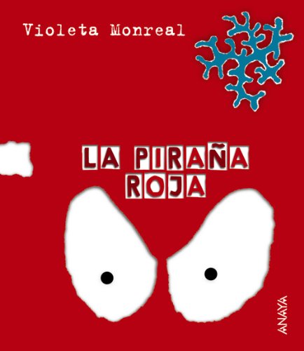 La piraña roja (Primeros Lectores (1-5 Años) - Papeles Rotos)