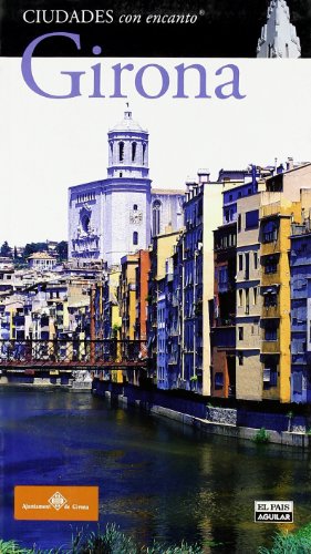 Girona (CIUDADES CON ENCANTO)
