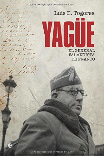 Yag'ue: El General Falangista de Franco