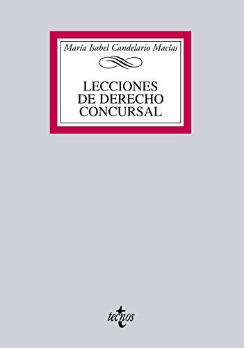 Lecciones de Derecho Concursal (Derecho - Biblioteca Universitaria de Editorial Tecnos)