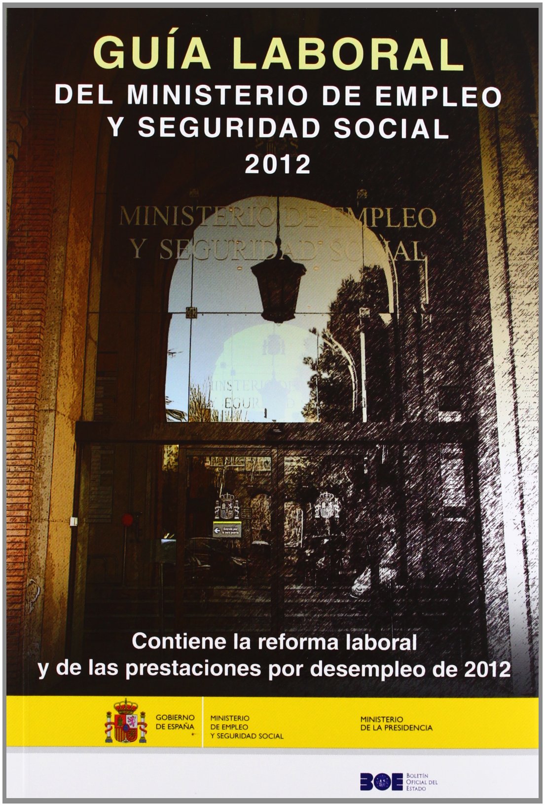 Guía laboral del Ministerio de Empleo y Seguridad Social 2012