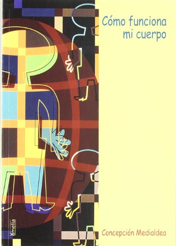 Cómo funciona mi cuerpo