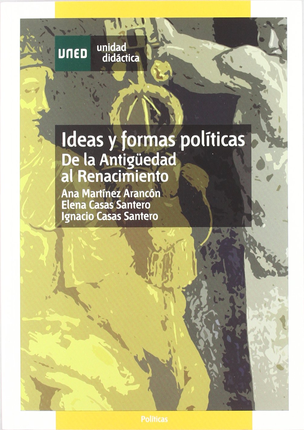 Ideas y formas políticas : de la antigüedad al renacimiento (UNIDAD DIDÁCTICA)