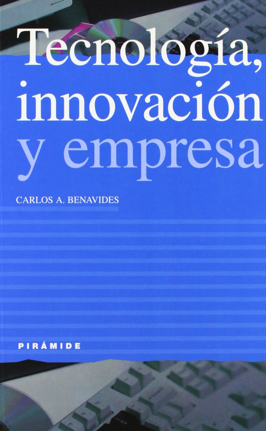 Tecnología, innovación y empresa (Empresa y Gestión)