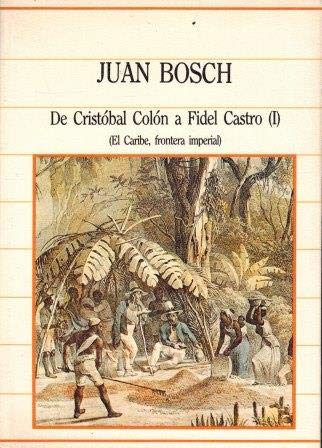 De Cristobal Colón a fidel Castro I
