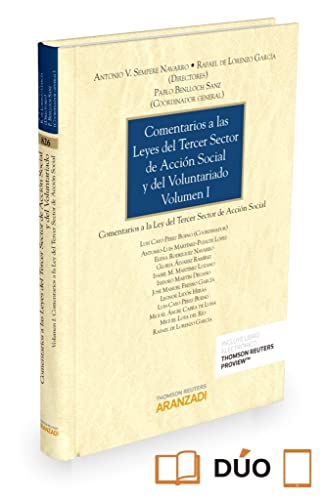 Comentarios a las Leyes del Tercer Sector de Acción Social y del Voluntariado (Volumen I): Comentarios a la Ley del Tercer Sector de Acción Social: 826 (Gran Tratado)
