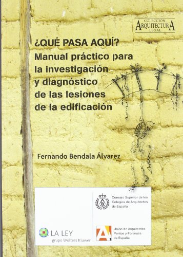 ¿Qué pasa aquí? Manual práctico para la investigación y diagnóstico de las lesio (Arquitectura legal)