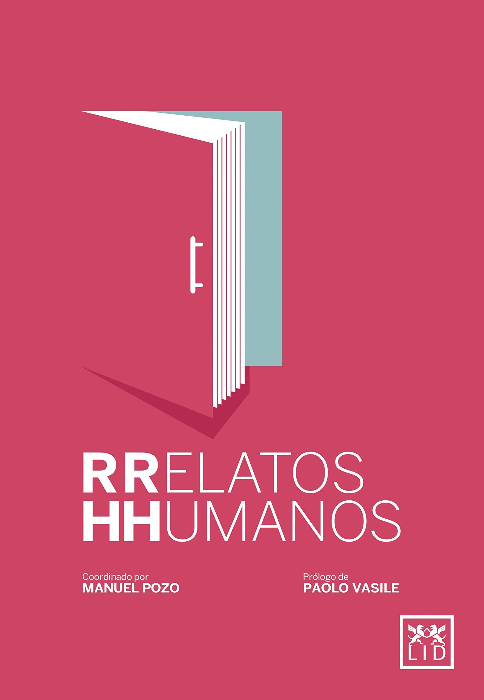 Relatos Humanos: ¿cã3mo Ven Los Empleados Y Directivos Las Situaciones Que Suceden Dentro de Una Empresa? (Acción Empresarial)