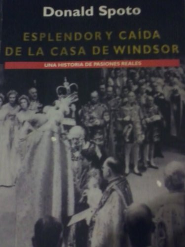 Esplendor y caida de la casa de windsor