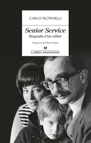 Senior Service: Biografia d'un editor (Llibres Anagrama)