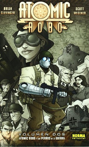 ATOMIC ROBO 2. ATOMIC ROBO Y LOS PERROS DE LA GUERRA (CÓMIC USA)