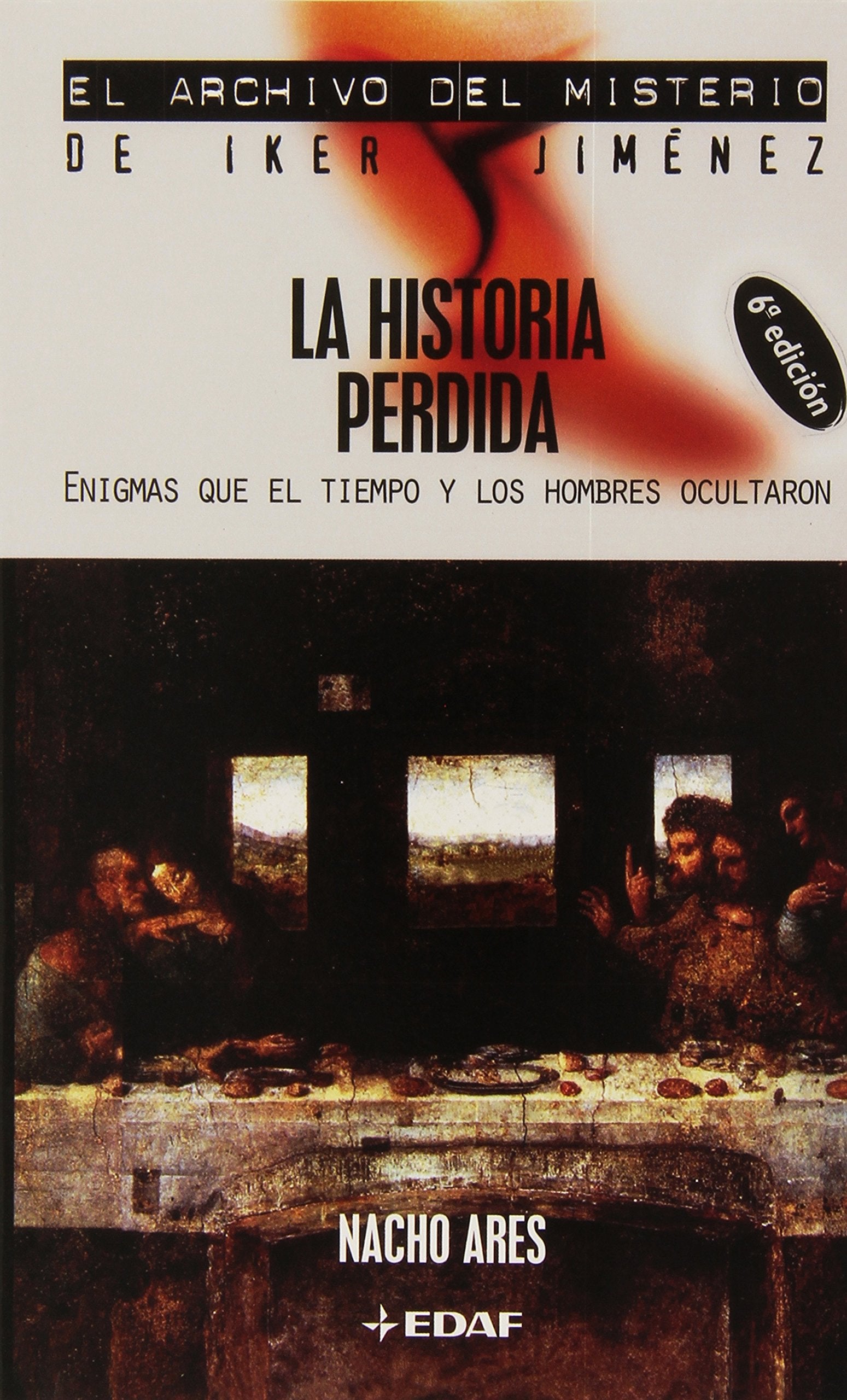 Historia Perdida, La (Mundo mágico y heterodoxo. El archivo del misterio de Iker Jiménez)