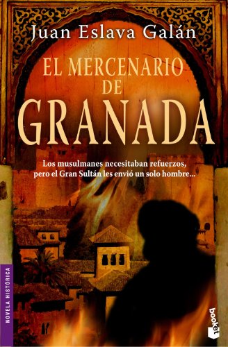 El mercenario de Granada (Novela histórica)