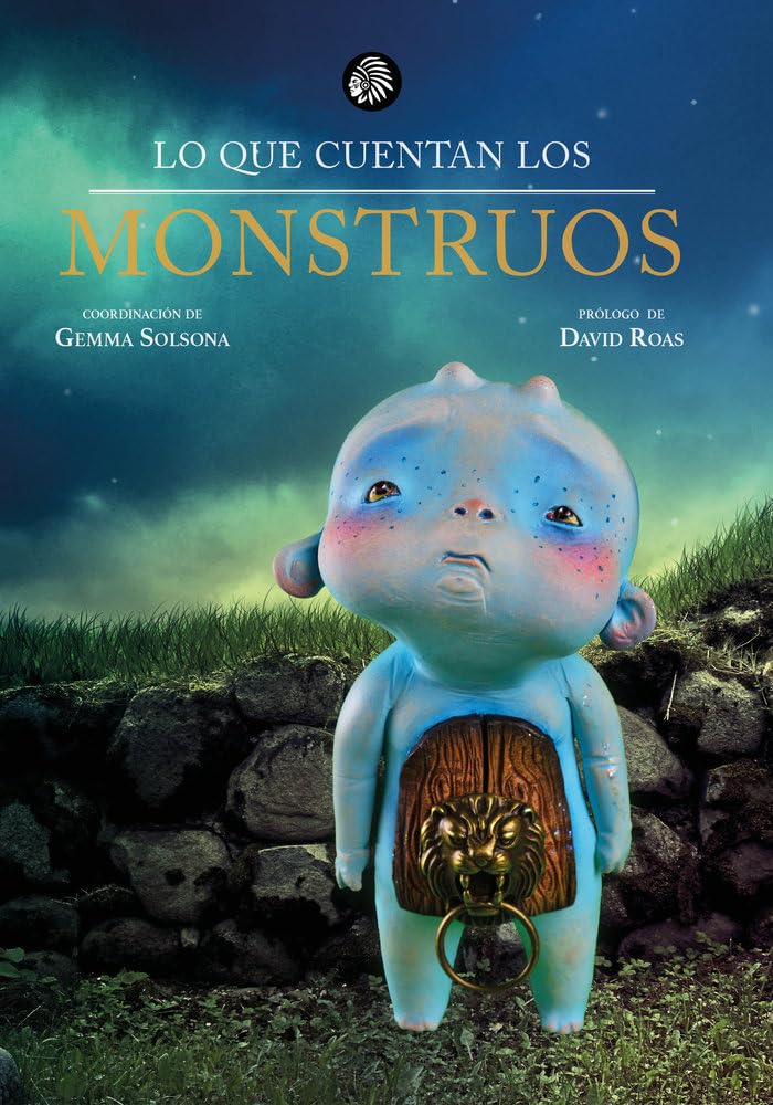 LO QUE CUENTAN LOS MONSTRUOS (FANTASIA OSCURA)