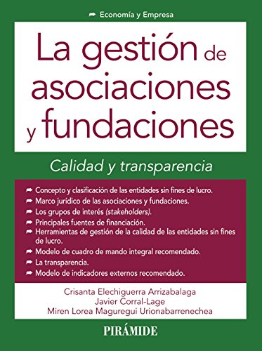 La gestión de asociaciones y fundaciones: Calidad y transparencia (Economía y Empresa)