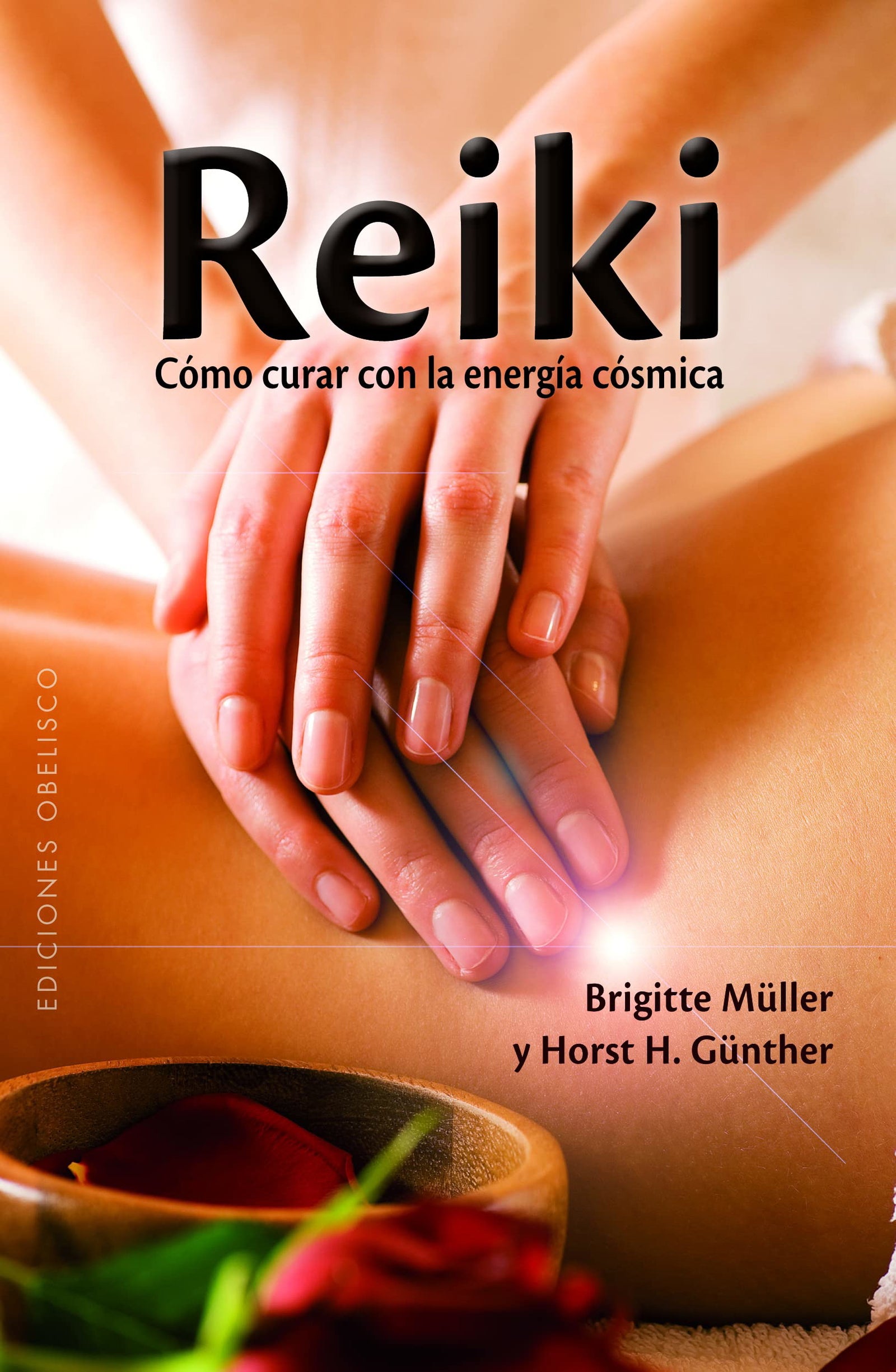 Reiki. Cómo curar con la energía cósmica: Como Curar Con la Energia Cosmica (SALUD Y VIDA NATURAL)