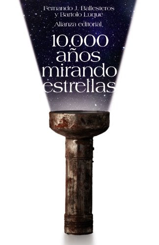 10.000 años mirando estrellas (El libro de bolsillo - Ciencias)