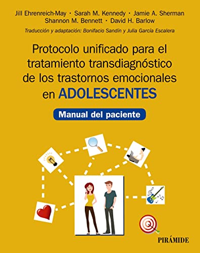 Protocolo unificado para el tratamiento transdiagnóstico de los trastornos emocionales en adolescentes: Manual del paciente (Manuales prácticos)