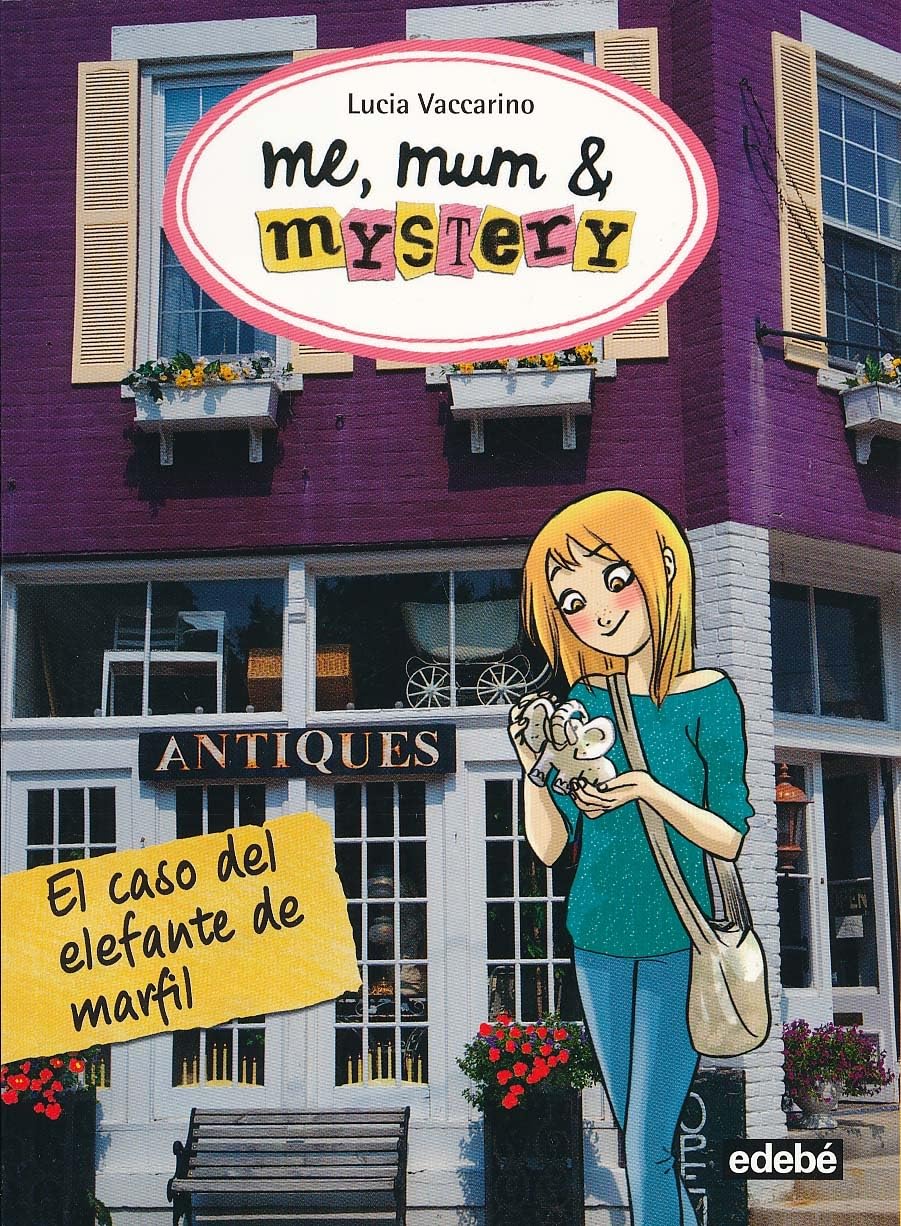 ME, MUM & MISTERY 3. El caso del elefante de marfil