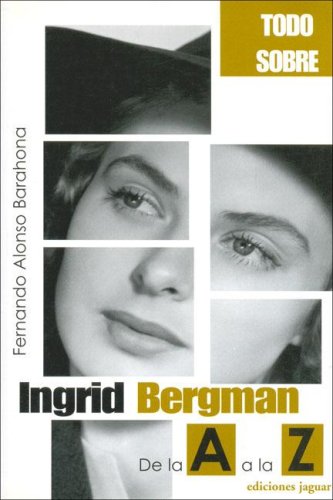 INGRID BERGMAN: De la A a la Z (Cine Jaguar)