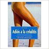 ADIOS A LA CELULITIS (SALUD,YOGA,RELAJACION)