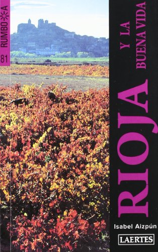 La Rioja y la buena vida: 81 (Rumbo a)