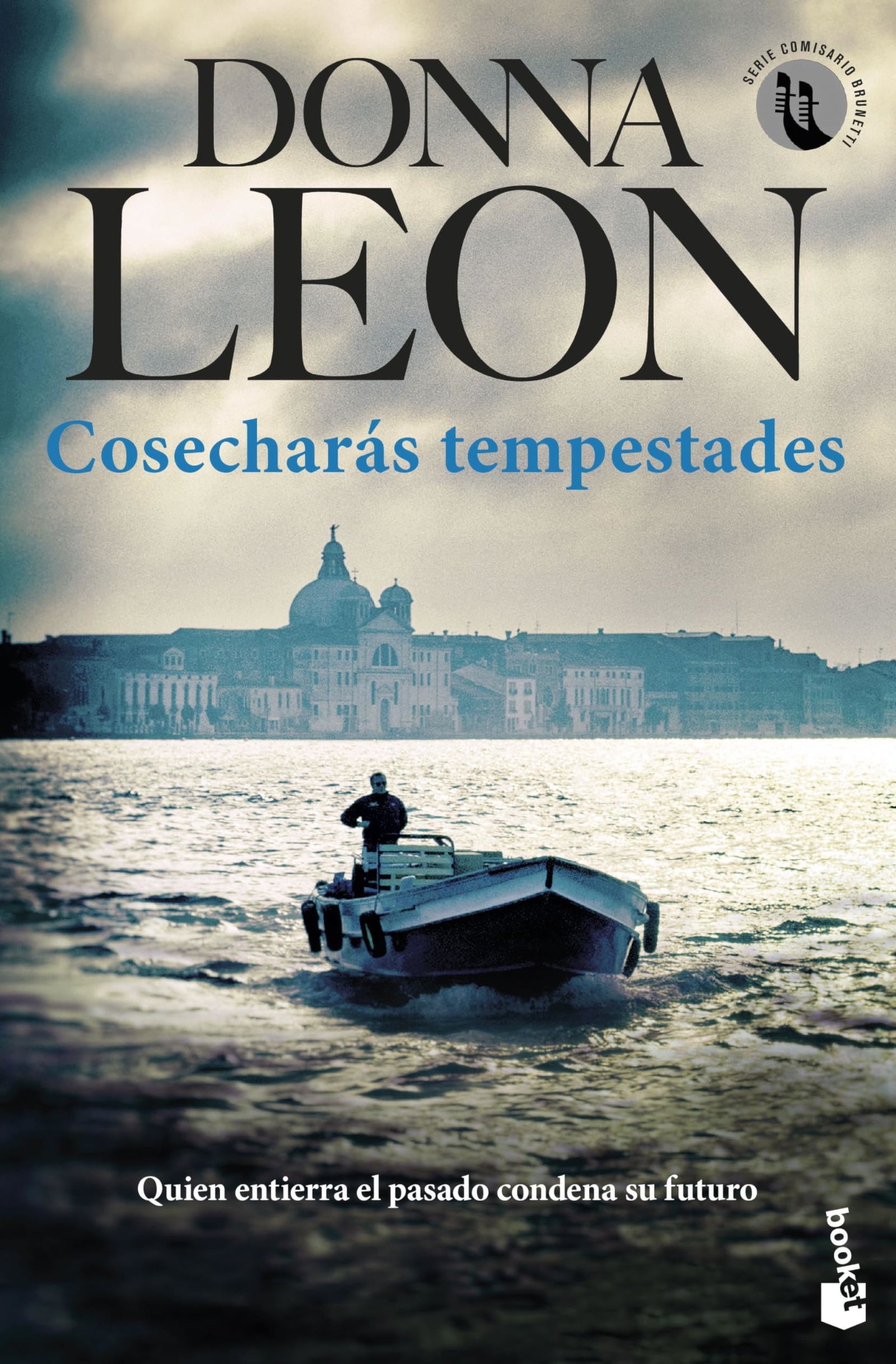 Cosecharás tempestades: Serie Comisario Brunetti: 17 (Crimen y misterio)