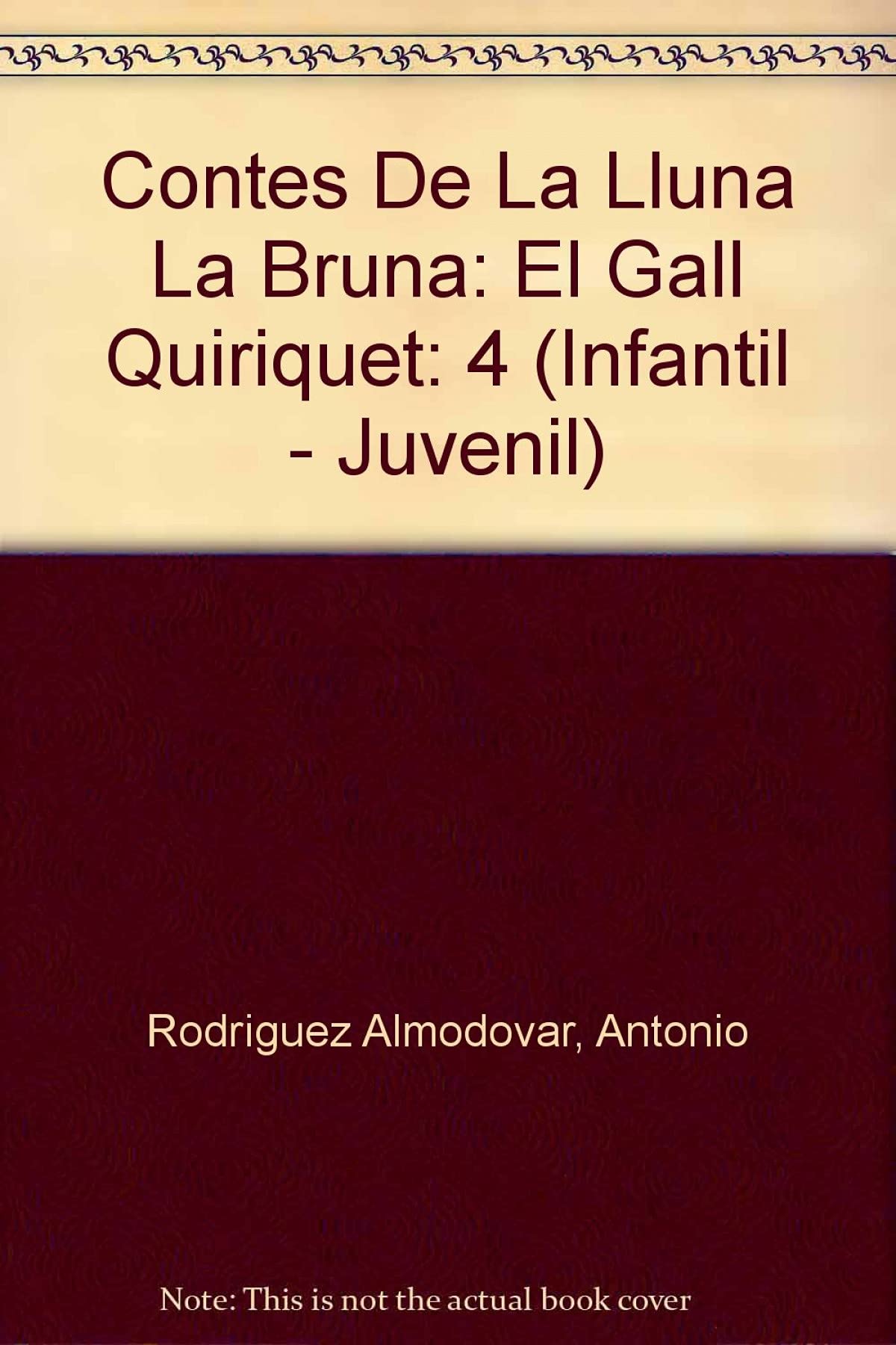 Contes de la Lluna la Bruna nº 4. El gall quiriquet
