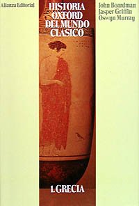 Historia Oxford del mundo clásico ( I ). Grecia (Alianza Diccionarios (Ad))
