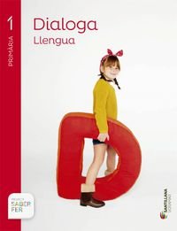LLENGUA DIALOGA 1 PRIMARIA SABER FER - 9788498079272 (SABER HACER)