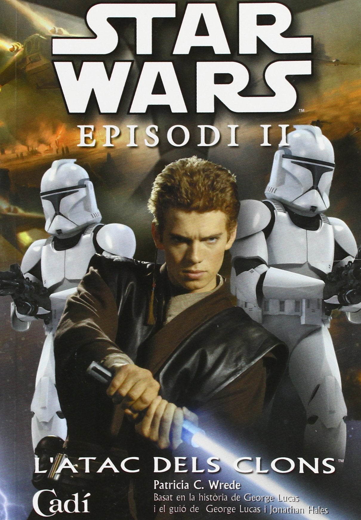 Star Wars. Episodi II: L¿Atac dels clons. Novel·lització: Novelización