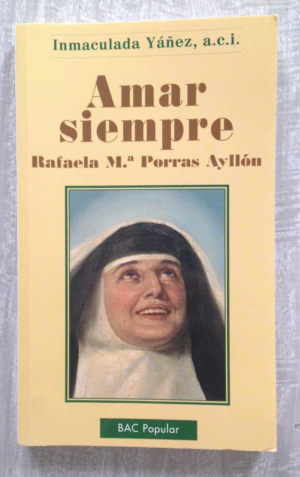 AMAR SIEMPRE. Rafaela Mª Porras Ayllón