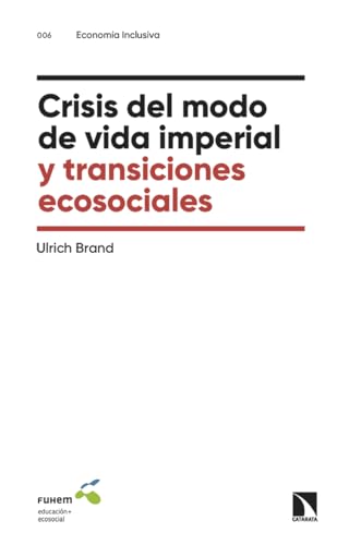 Crisis del modo de vida imperial y transiciones ecosociales: 6 (Economía inclusiva)