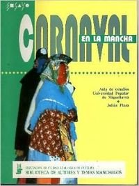 El carnaval en la Mancha, miguelturra y la provincia de ciudad real