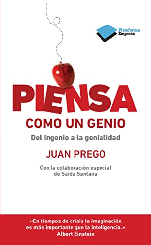 Piensa como un genio: Del ingenio a la genialidad (Empresa)