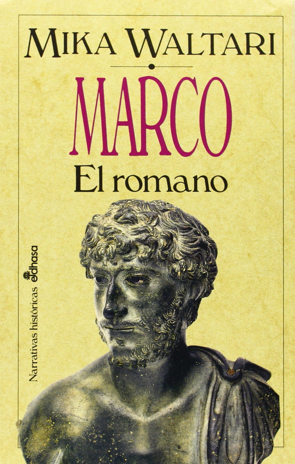 Marco el romano (Narrativas Históricas)
