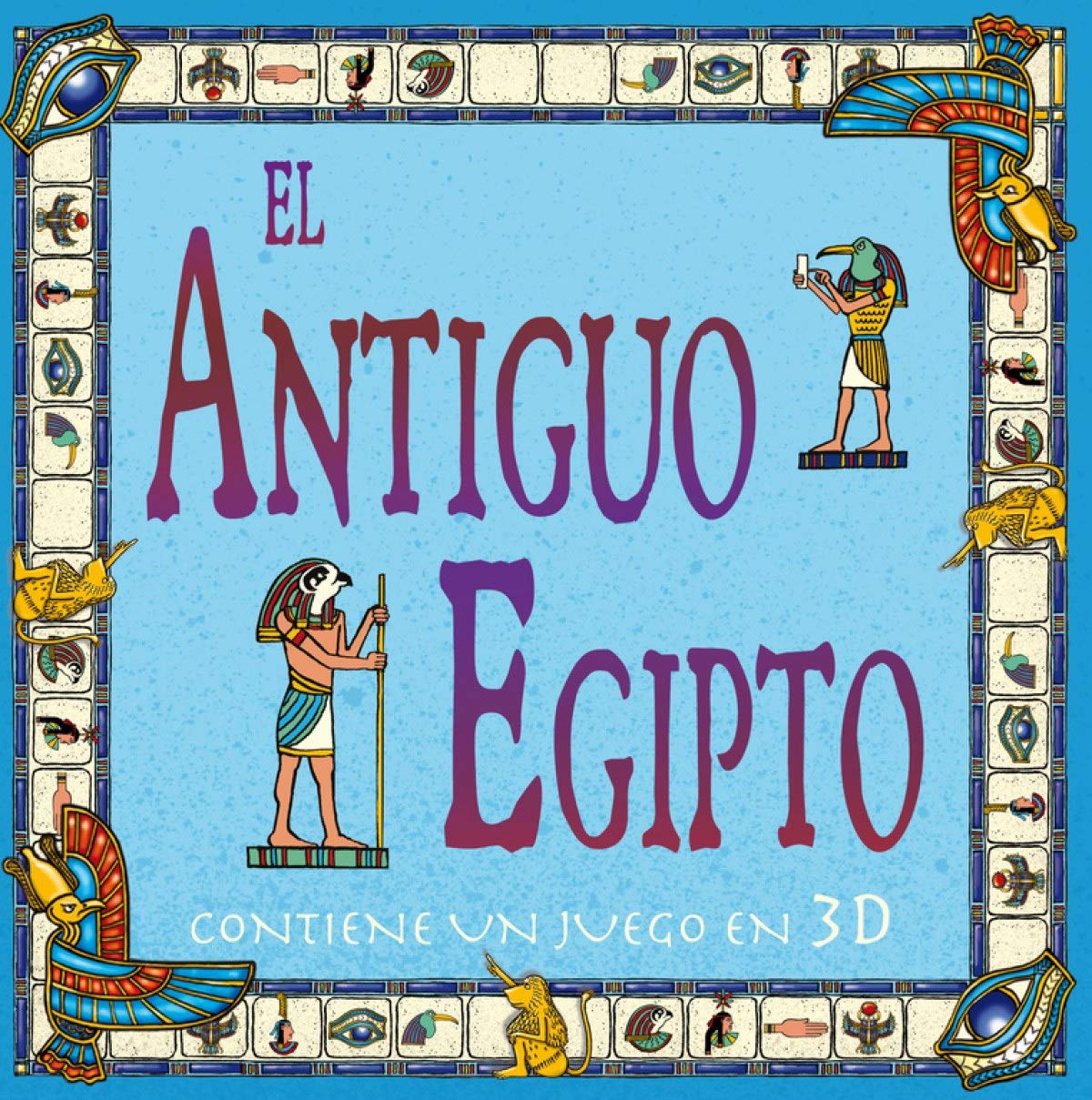 El Antiguo Egipto: (contiene juego en 3D) (LIBRO JUEGO)