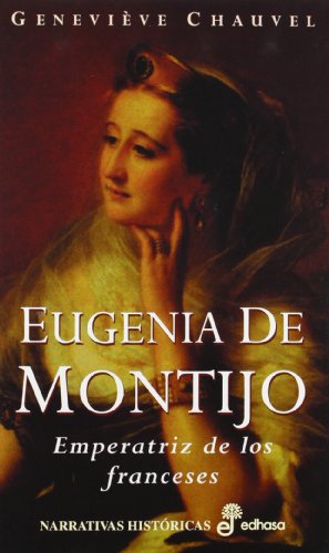 Eugenia de Montijo (Narrativas Históricas)