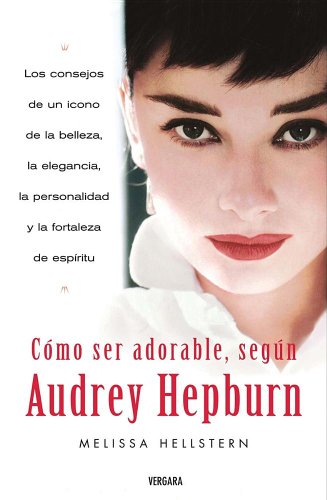COMO SER ADORABLE, SEGUN AUDREY HEPBURN