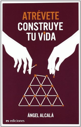 Atrevete - Construye Tu Vida (Crecimiento Personal (es))