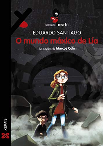 O mundo máxico de Lía (INFANTIL E XUVENIL - MERLÍN - De 11 anos en diante)