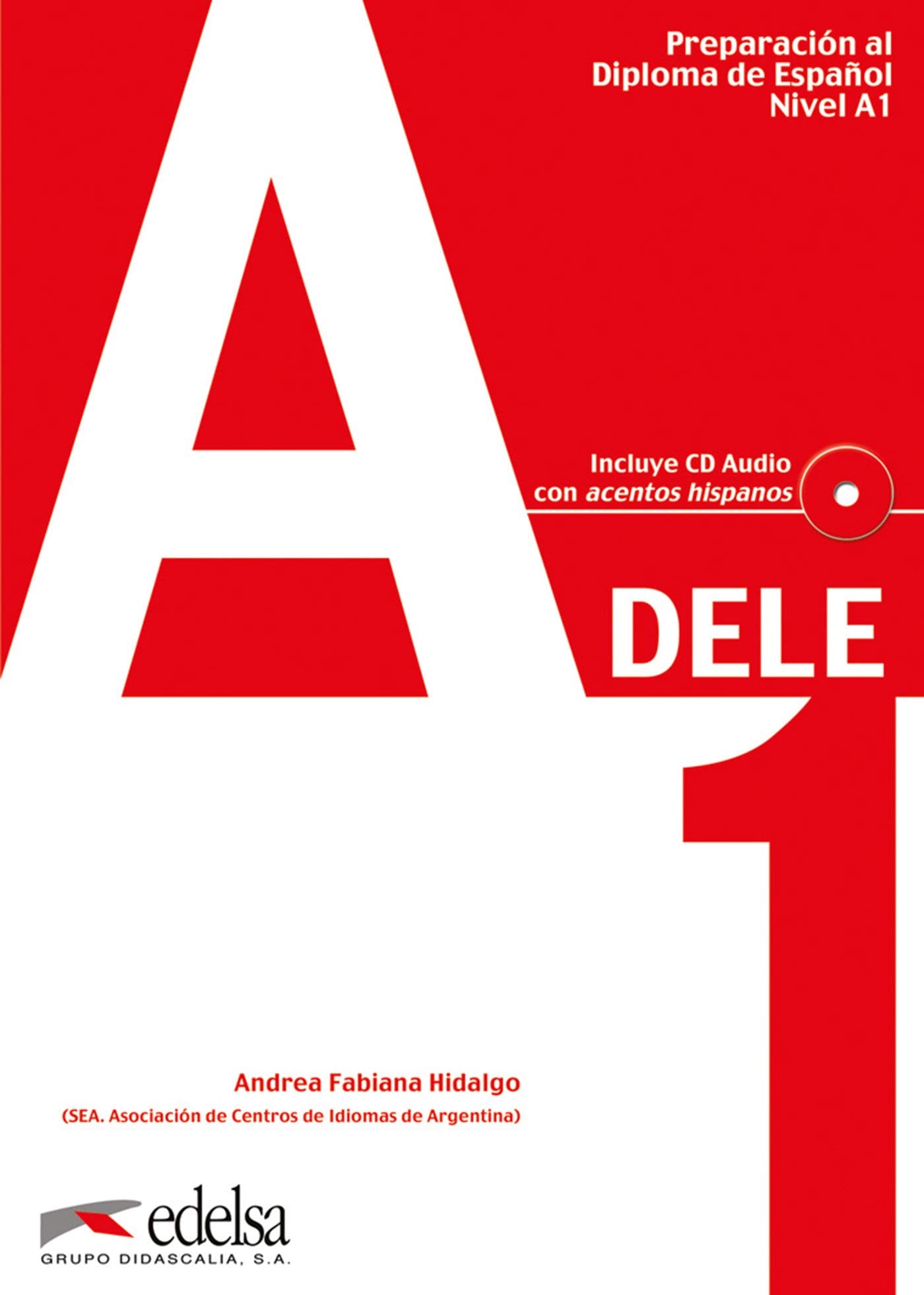 Preparación al DELE A1 - libro del alumno + CD audio: Libro + CD - A1 (Preparación Al Dele - Jóvenes Y Adultos - Preparación Al Dele - Nivel A1)