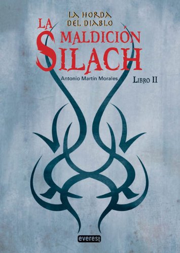 La Horda del Diablo. La Maldición Silach. Libro II: La horda del diablo: Libro II.