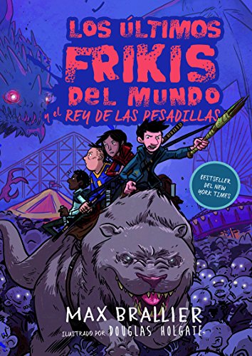 Últimos frikis del mundo y el rey de las pesadillas 3: Los últimos frikis del mundo, 3