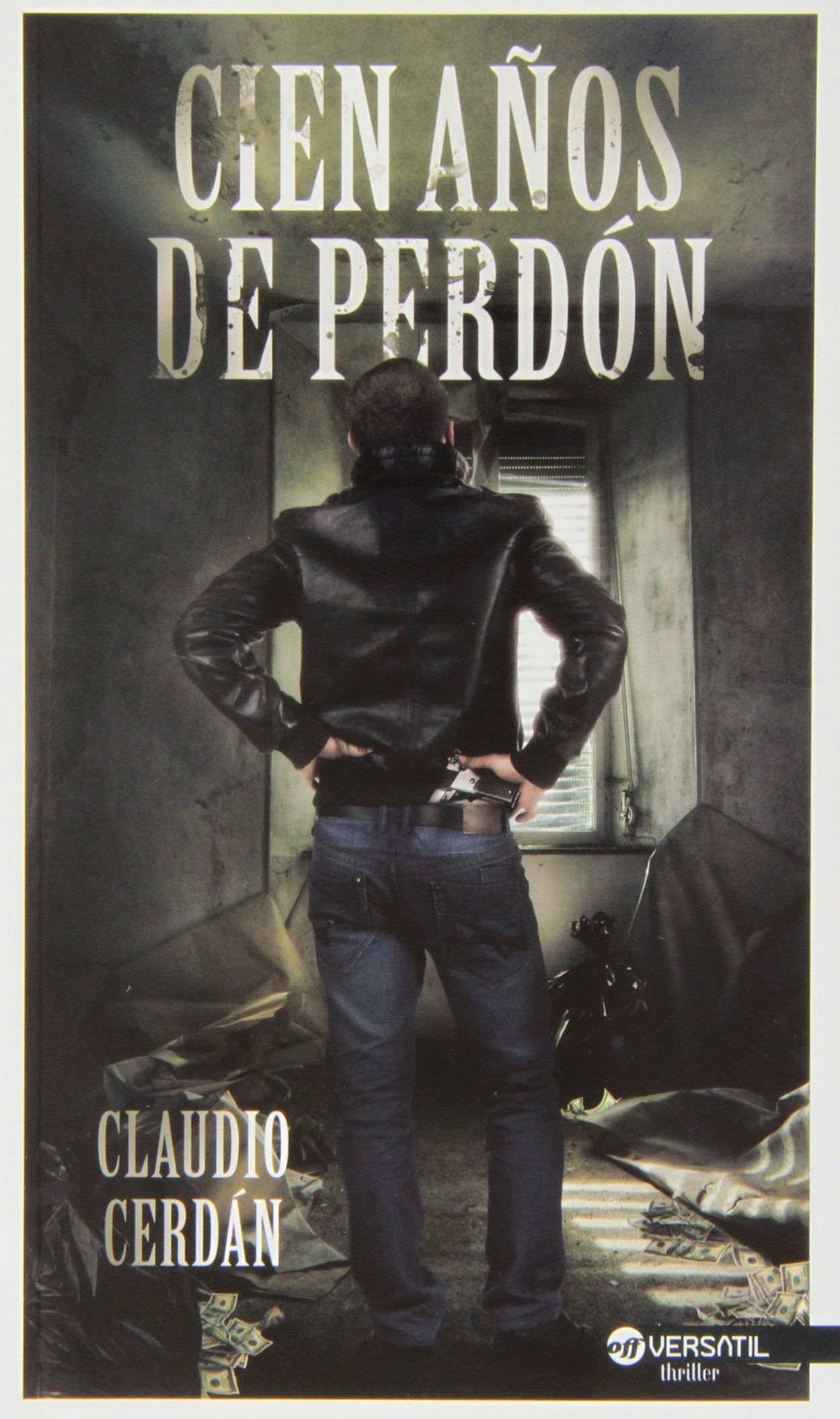 Cien Años De Perdón (OFF VERSATIL THRILLER)