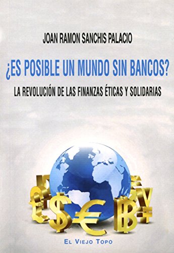 ¿Es posible un mundo sin bancos?