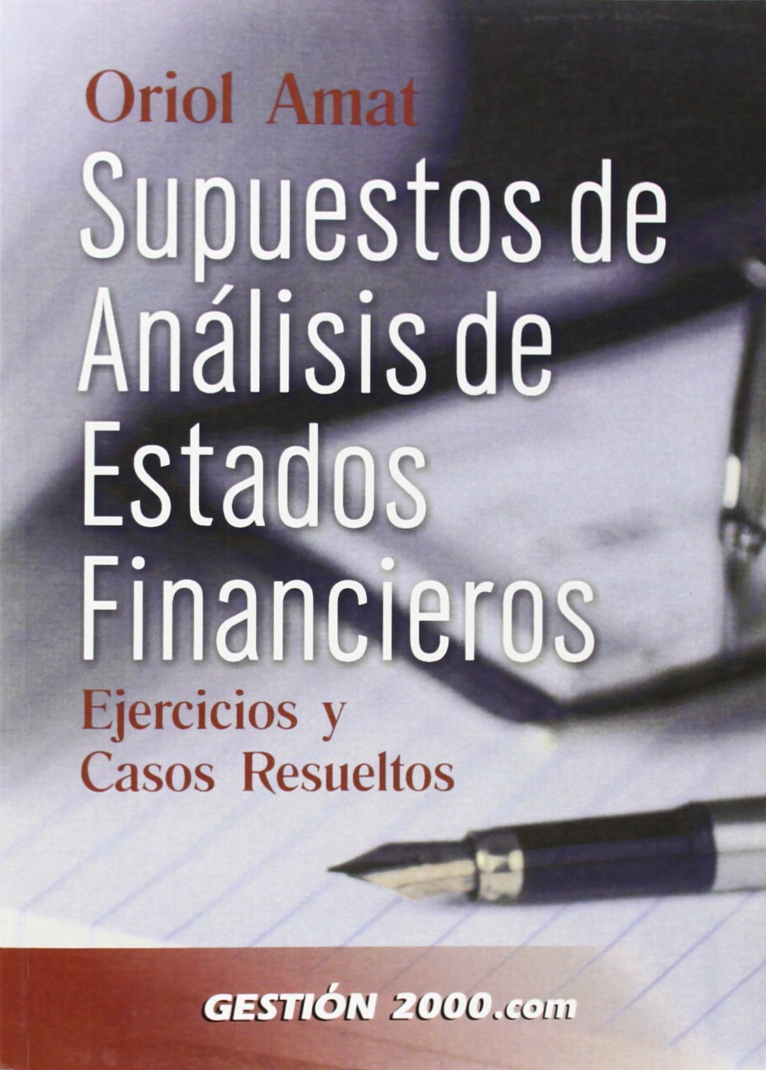 Supuestos de análisis de estados financieros: Ejercicios y casos resueltos (FINANZAS Y CONTABILIDAD)